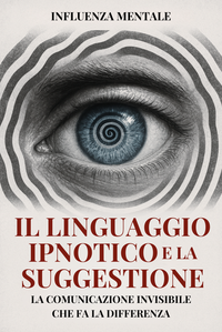 Il Linguaggio Ipnotico e la Suggestione