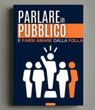 Parlare in Pubblico e Farsi Amare dalla Folla