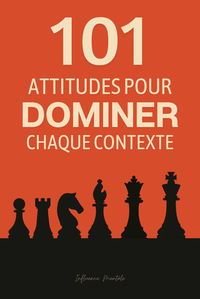 101 Attitudes To Dominate Any Context