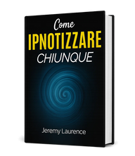 Come Ipnotizzare Chiunque