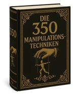 Die 350 Manipulationstechniken