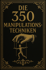 Die 350 Manipulationstechniken