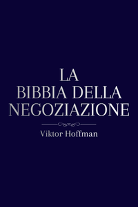 La Bibbia Della Negoziazione