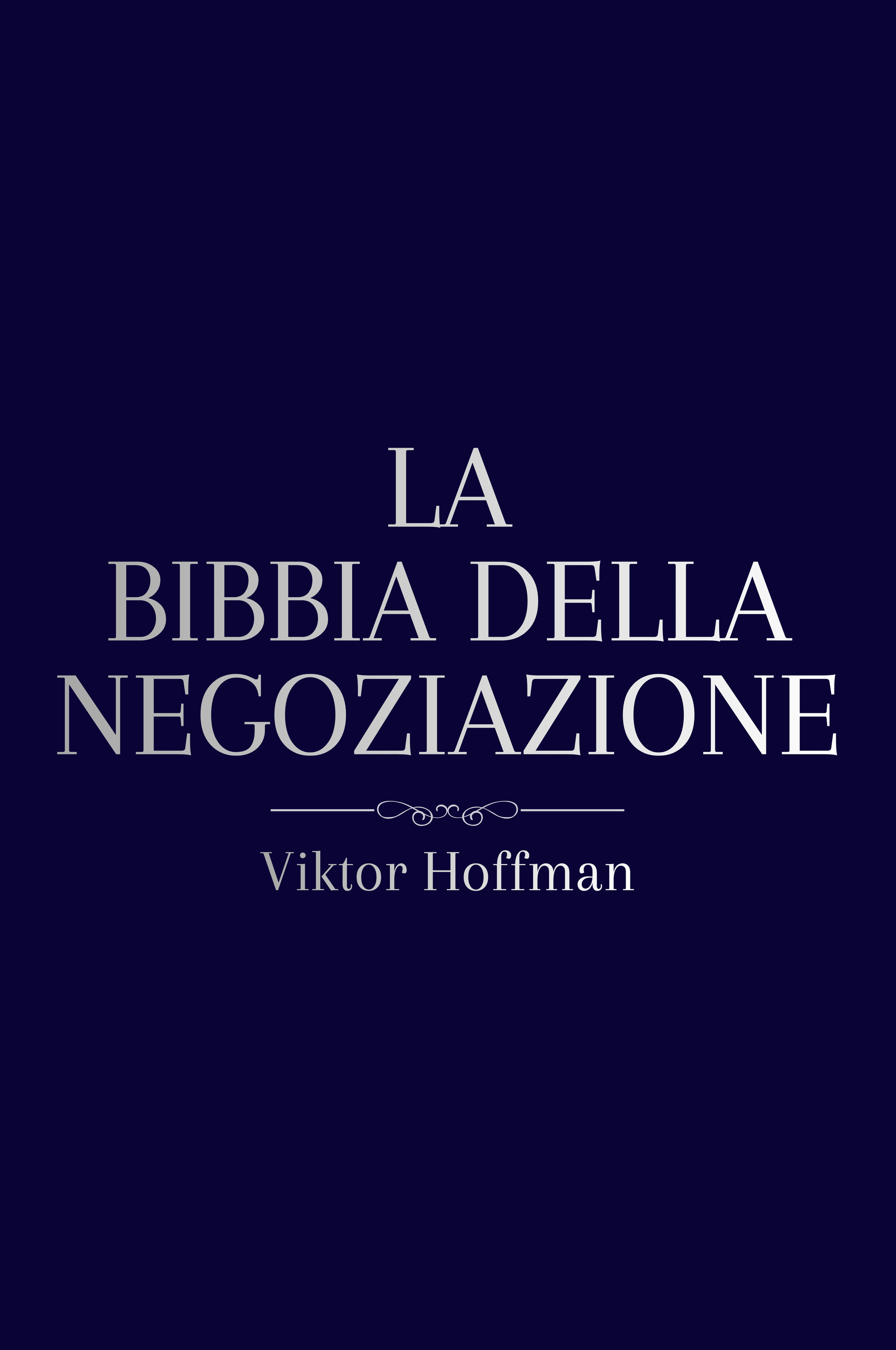 La Bibbia Della Negoziazione