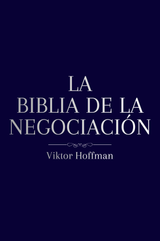 La Biblia De La Negociación