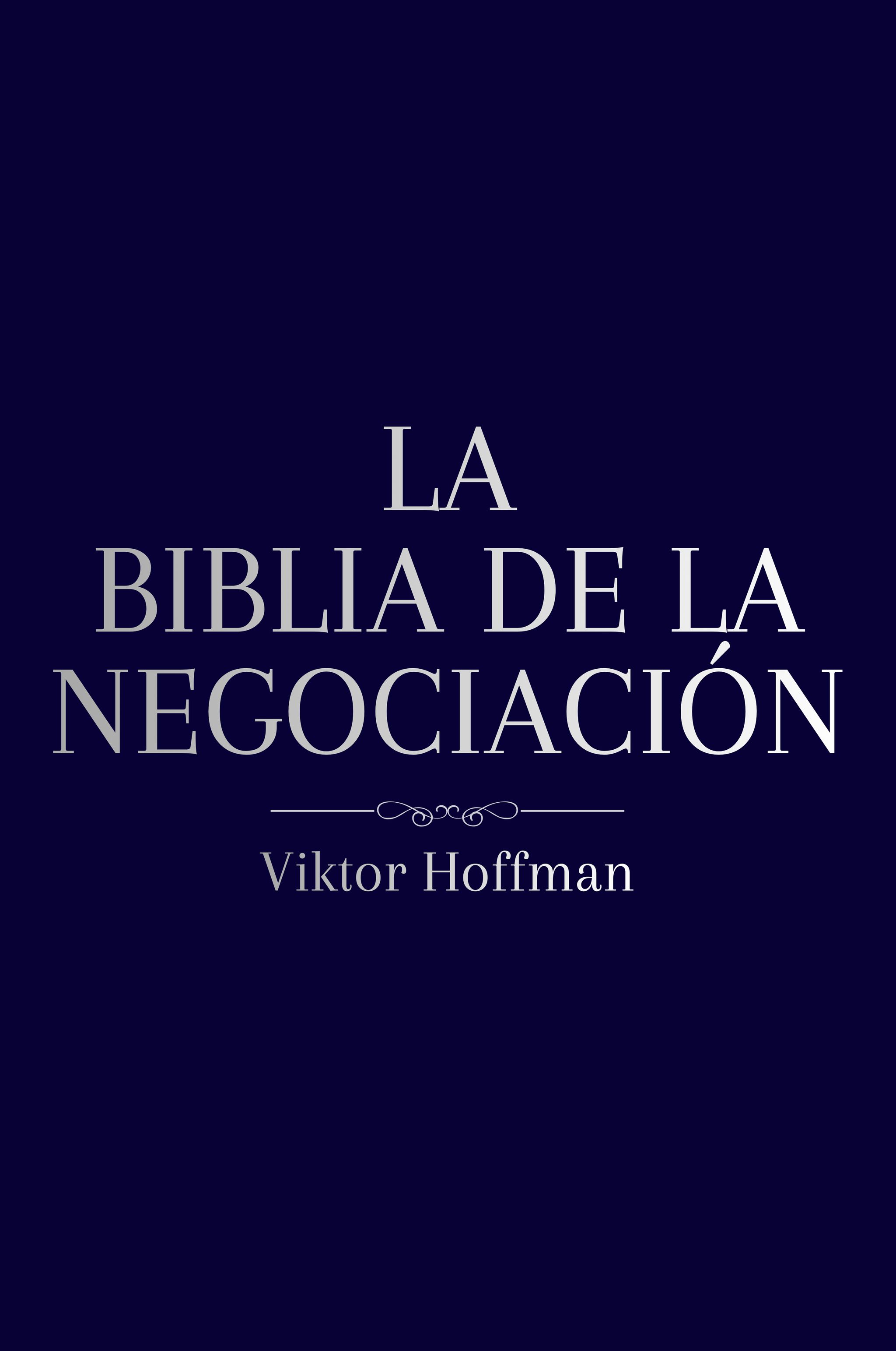 La Biblia De La Negociación