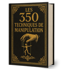Les 350 Techniques de Manipulation