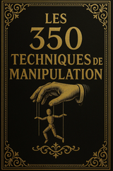 Die 350 Manipulationstechniken
