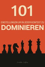 "101 Attitudini per DOMINARE ogni Contesto"