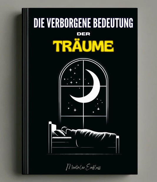 DIE VERBORGENE BEDEUTUNG DER TRÄUME