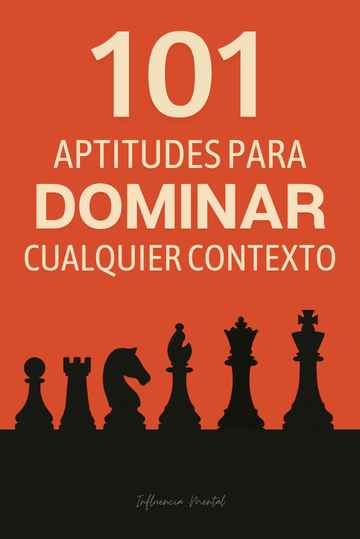 101 Aptitudes para Dominar Cualquier Contexto